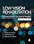 Low Vision Rehabilitation: A Practical Guide for Occupational Therapists