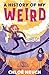 A History of My Weird