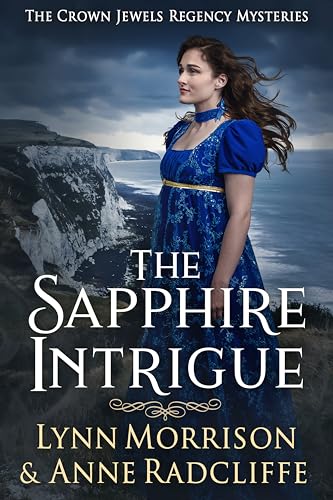 The Sapphire Intrigue (The Crown Jewels Regency Mysteries, #3)