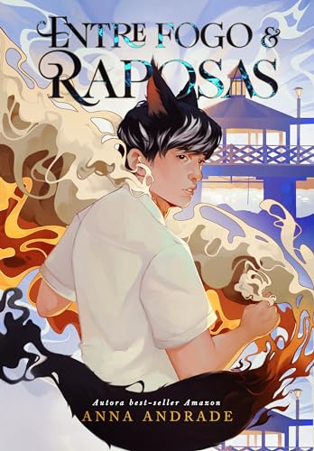 Entre Fogo e Raposas (Portuguese Edition)
