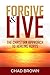Forgive and Live: The Chris...