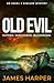 Old Evil: An Angel & Kincade Mystery (Angel & Kincade Murder Mysteries Book 2)