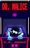 Dr. Malice