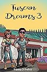Tuscan Dreams (Fa’ l’italiano Be Italian! #3)