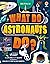What Do Astronauts Do? by Rob Lloyd Jones