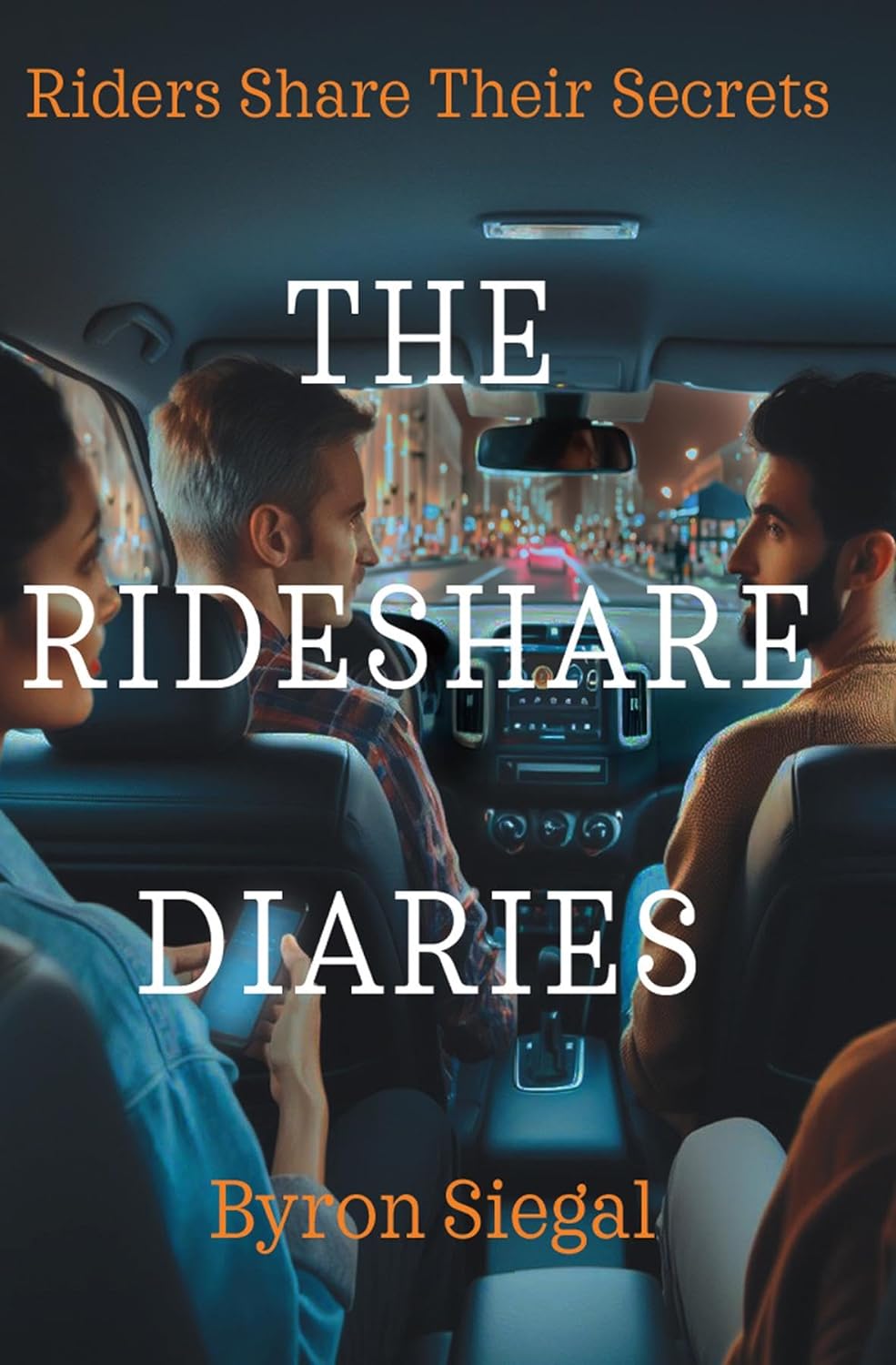 The Rideshare Diaries: Riders Share Their Stories (Hardcover)