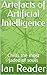 Artefacts of Artificial Int...