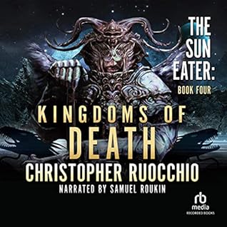 Kingdoms of Death (The Sun Eater, #4)