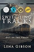 Switching Tracks: Out of the Trash