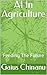 AI In Agriculture: Feeding ...