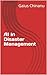 AI in Disaster Management by Gaius Chinanu