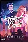 Trapped in a Candy