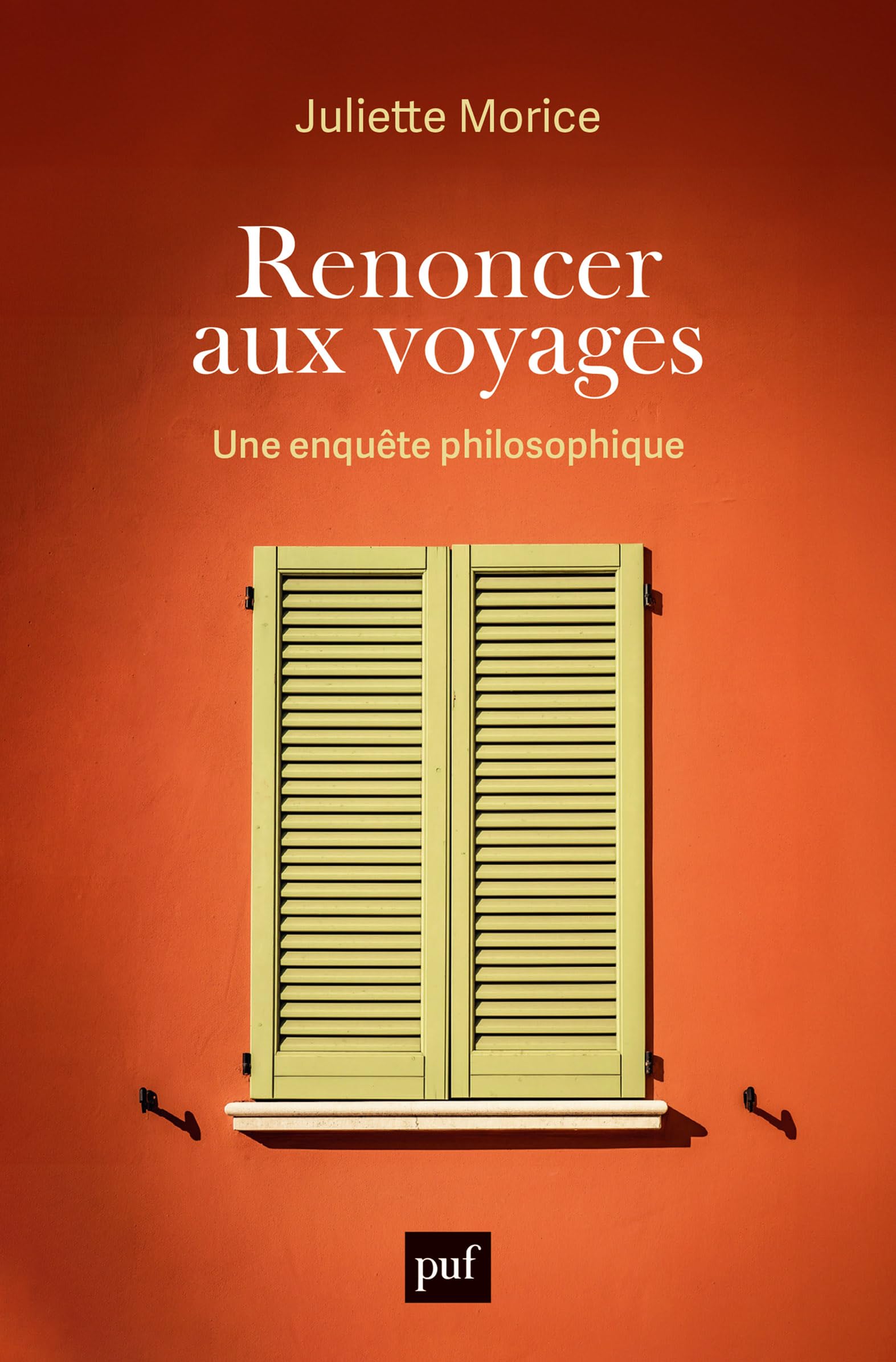 Renoncer aux voyages: Une enquête philosophique (Kindle Edition)