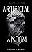 Artificial Wisdom