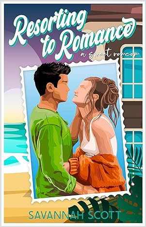 Resorting to Romance (Love Trippin' #4)