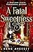 A Fatal Sweetness: A Spotli...