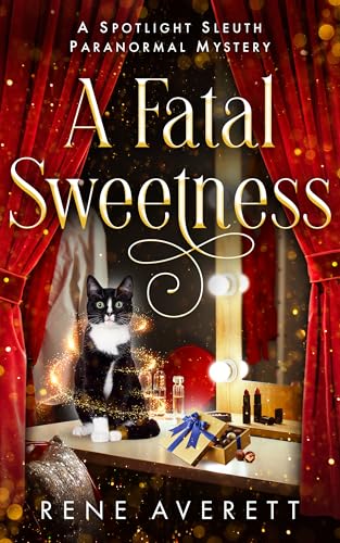 A Fatal Sweetness: A Spotlight Sleuth Paranormal Cozy Mystery (Kindle Edition)