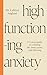 High-Functioning Anxiety