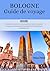 BOLOGNE GUIDE DE VOYAGE 202...