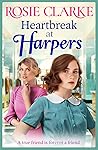 Heartbreak at Harpers by Rosie Clarke