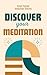 Discover Your Meditation: F...