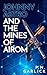 Johnny Astro and the Mines of Airom by P.N. Garlick