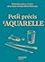Petit précis d'aquarelle (French Edition)