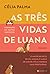 As três Vidas de Luana by Célia Palma