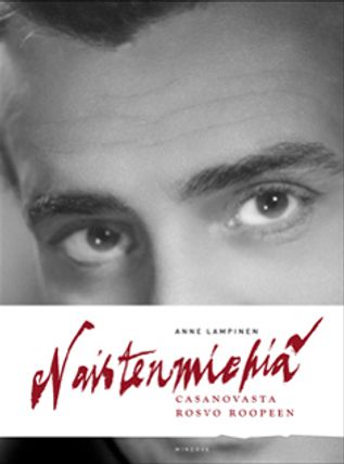 Naistenmiehiä – Casanovasta Rosvo Roopeen (Hardcover)