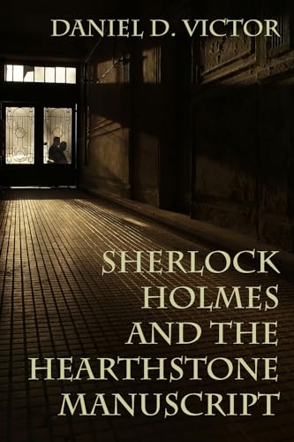 Sherlock Holmes and the Hearthstone Manuscript (Sherlock Holmes and the American Literati Book 10)