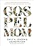 Gospel Mom: How to Make Biblical Decisions and Discover the Mom God Created You to Be