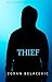 THIEF by zoran belacevic THIEF by zoran belacevic