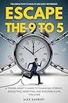 Escape the 9 to 5 by Alex Sanbert