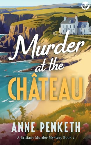 Murder at the Château (Brittany Murder Mysteries #2)