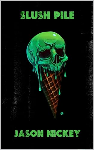 Slush Pile (Kindle Edition)