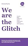 We are the Glitch: Come AI, Web3 e Metaverso stanno trasformando il settore dell'accoglienza (Italian Edition)