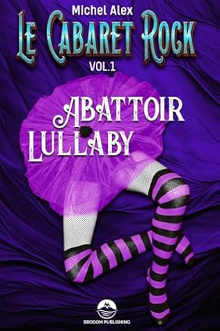 Le Cabaret Rock: Abattoir Lullaby