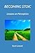 becoming stoic: Lessons on ...