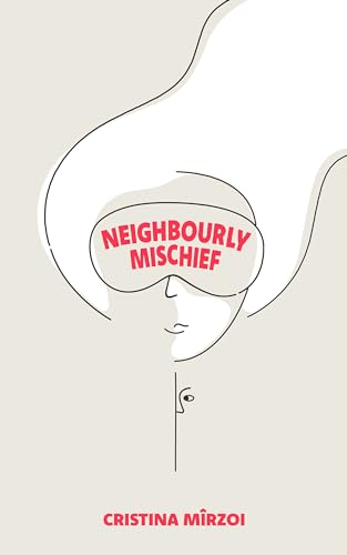 Neighbourly Mischief (Kindle Edition)