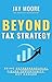 Beyond Tax Strategy: Being ...