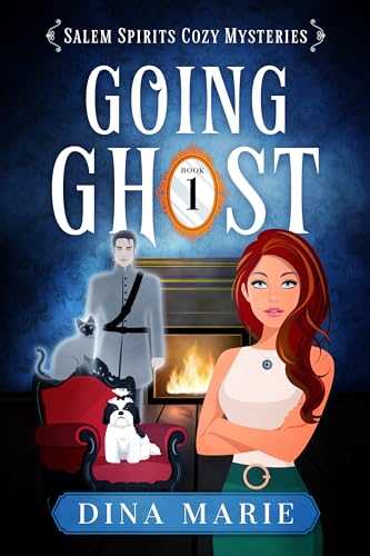 Going Ghost (Salem Spirits Cozy Mysteries, #1)