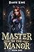 Master of the Manor 1 by Dante King