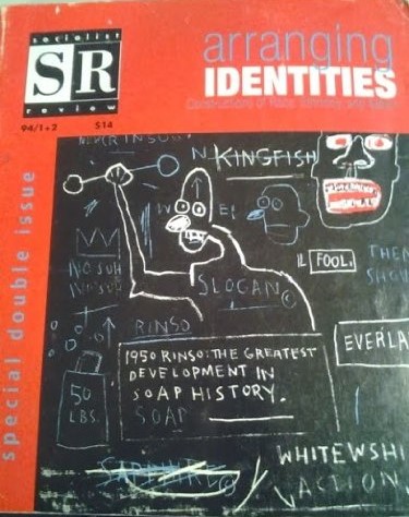 Socialist Review, Volume 24, Issue 1-2, 1995: #95/1-2 Arranging Identities (Magazine)