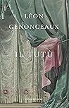 Il tutù by Léon Genonceaux Il tutù by Léon Genonceaux