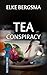 Tea Conspiracy - East Frisian Crime (Büttner and Hasenkrug Book 2)
