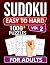 Easy to Hard Sudoku Vol. 2:...