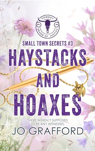 Haystacks and Hoaxes: Small Town Secrets (Cowboy Brand of Justice Book 3)