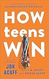 How Teens Win: Th...