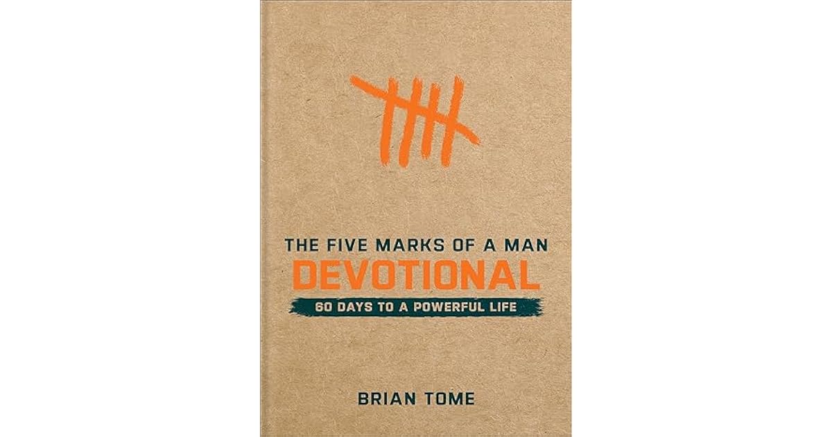 Book giveaway for The Five Marks of a Man Devotional: 60 Days to a ...