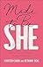 Made to Be She: Reclaiming ...